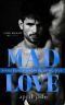 [Dangerous Daddies 01] • Mad Love · MM Mafia Daddy Romance